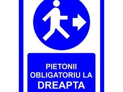 Placuta pentru pietonii obligatoriu la dreapta